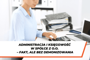 Kobieta przy biurku korzysta z kalkulatora i pracuje na dokumentach finansowych, symbolizując księgowość w spółce z o.o. i zarządzanie finansami firmy.